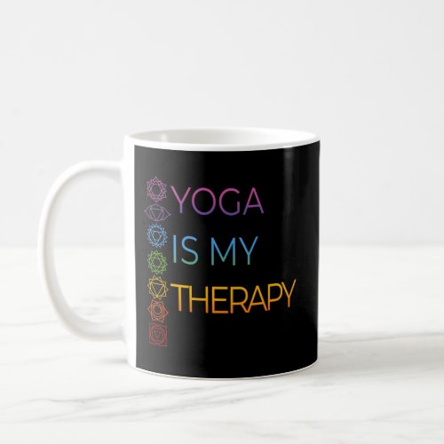 Namaste Rainbow Chakras Aligned Yoga Is My Therapy Coffee Mug