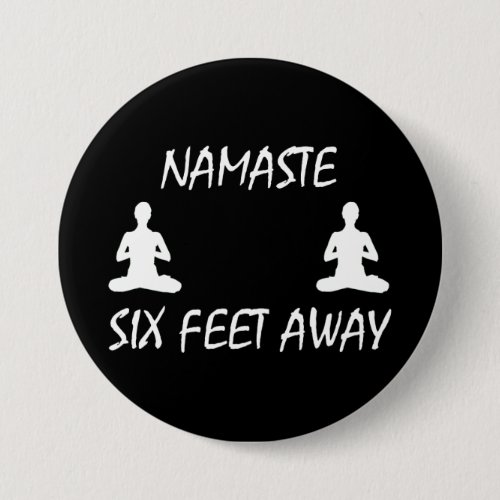 Namaste Six Feet Away Button