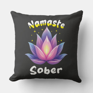 Namaste Sober with Lotus Flower Throw Pillow