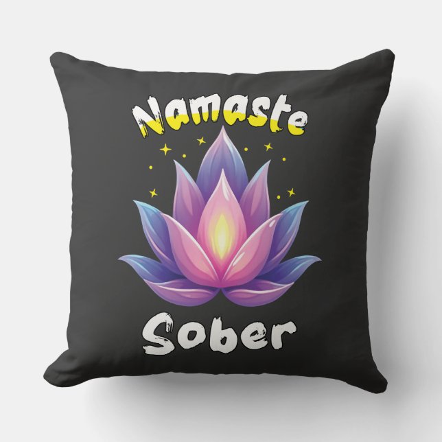 Namaste Sober with Lotus Flower Throw Pillow (Front)
