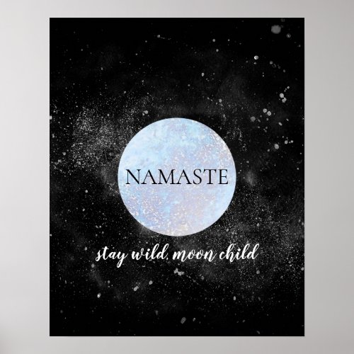 Namaste Stay Wild Moon Child Blue Full Moon Yoga Poster