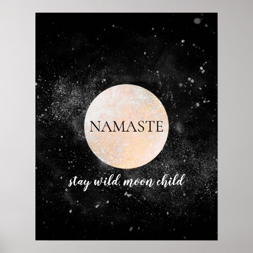 Namaste Stay Wild Moon Child Gold Full Moon Yoga Poster