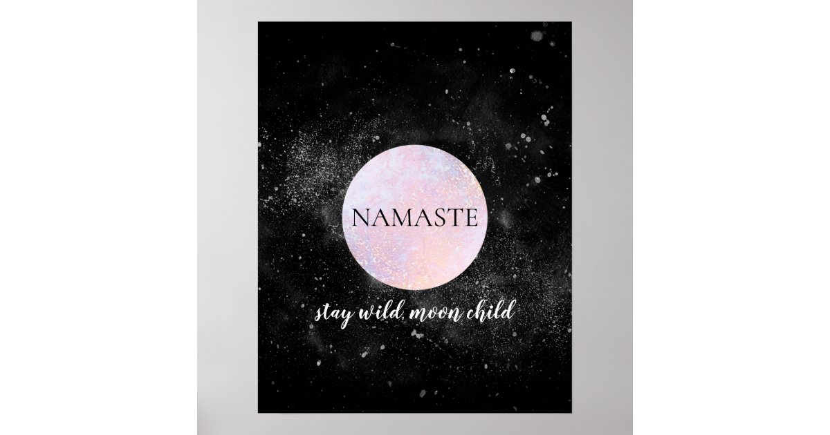 Namaste Stay Wild Moon Child Pink Full Moon Yoga Poster Zazzle Com