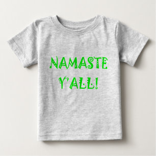 Namaste Y'All - Baby Yoga Clothes Baby T-Shirt
