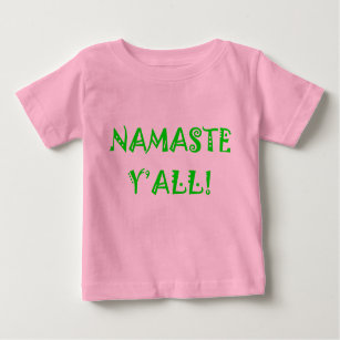 Namaste Y'All - Baby Yoga Clothes Baby T-Shirt