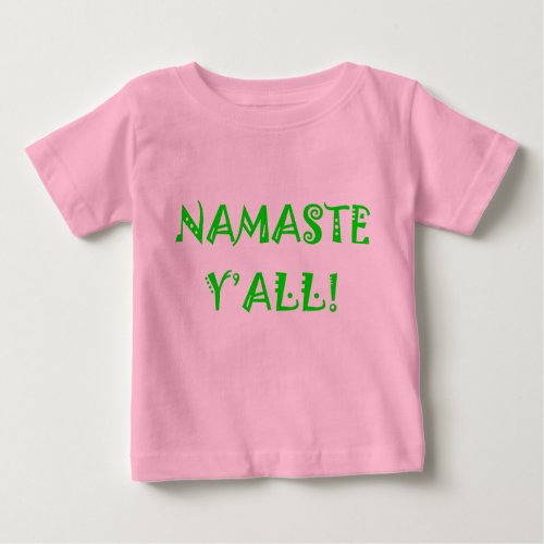 Namaste YAll _ Baby Yoga Clothes Baby T_Shirt