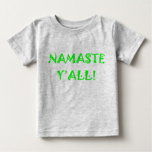 Namaste Y'All - Baby Yoga Clothes T-Shirt
