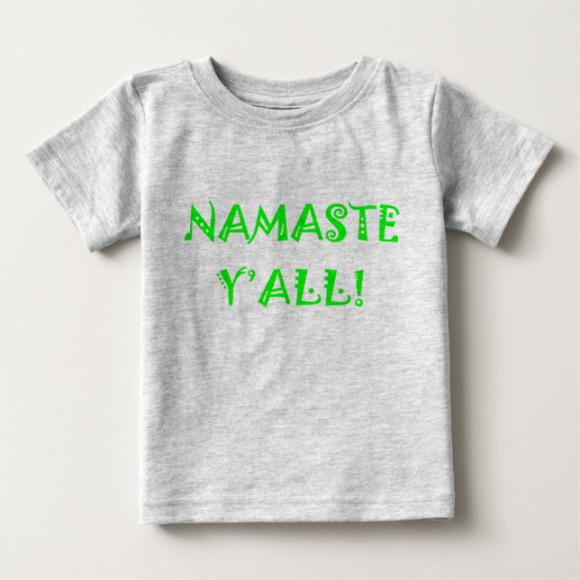 Namaste Y'All - Baby Yoga Clothes T-Shirt (Front)