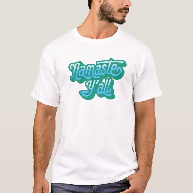 Namaste Y'all Funny Typography Southern Yoga Eight T-Shirt (Front)