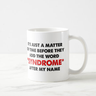 Name A Syndrome After Me Funny Mug