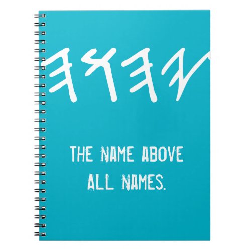 Name Above All Names Notebook
