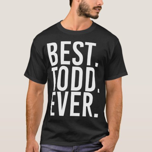 NAME BEST TODD EVER Father Day T_Shirt