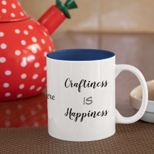 Name    Craftiness Is Happiness Quote Navy Blue Two-Tone Coffee Mug