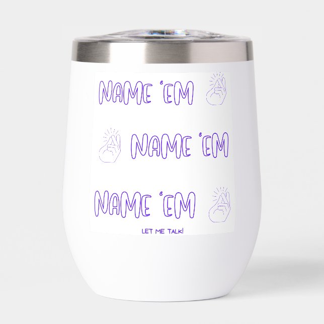 Name 'Em Thermal Wine Tumbler (Front)