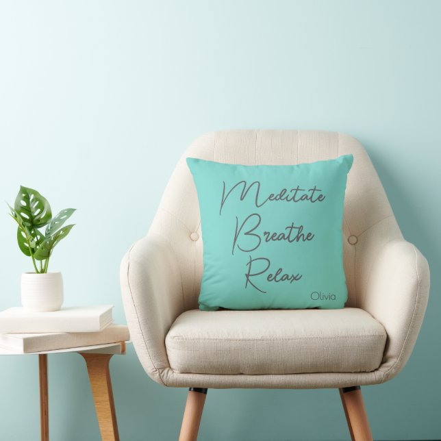 Name, Meditate Breathe Relax, Turquoise Throw Pillow (Chair)