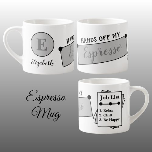Name monogram chill relax be happy grey espresso cup