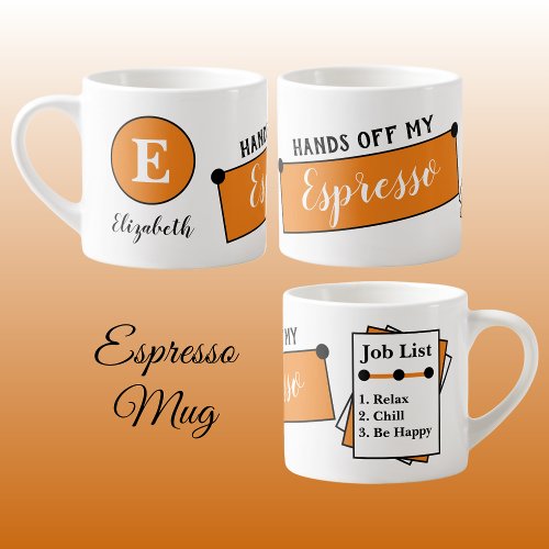 Name monogram chill relax be happy orange espresso cup