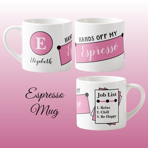 Name monogram chill relax be happy pink espresso cup