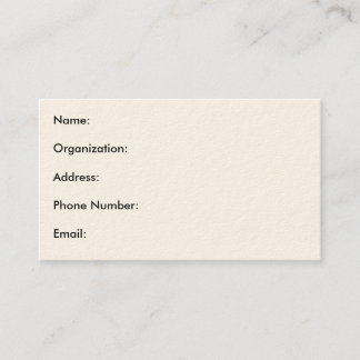 Name:Organization:Address:Phone Number:Email: Business Card