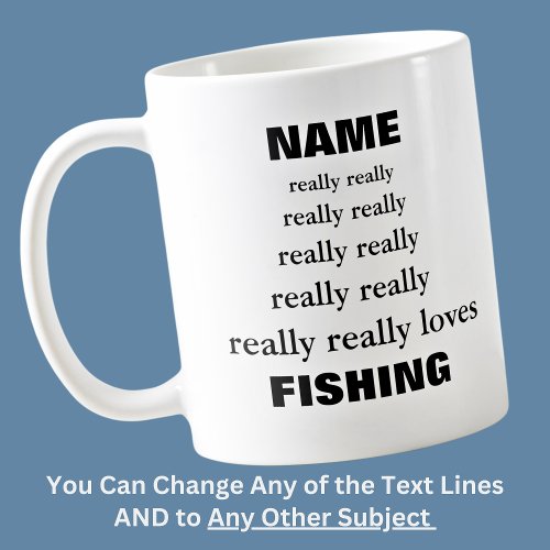 Name really really really loves Subject Fishing Coffee Mug