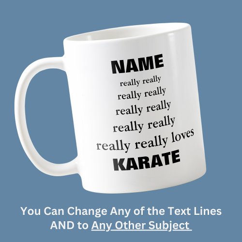 Name really really really loves Subject Karate Coffee Mug