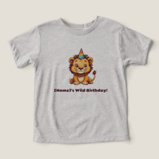 [Name]'s Wild Birthday! Toddler T-shirt