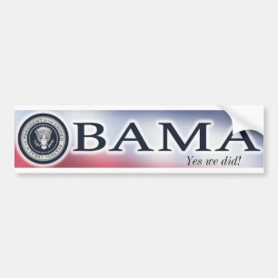 Name & seal, "Yes we did!" bumper sticker