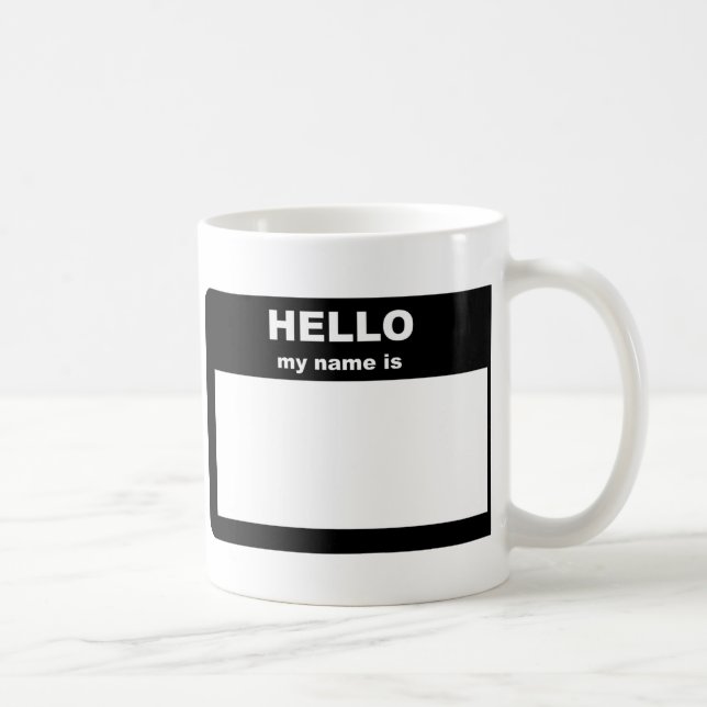 Name tag - HELLO my name is Coffee Mug (Right)