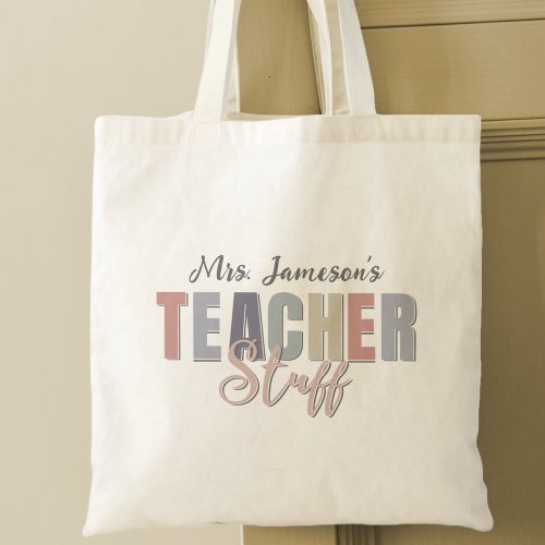 Name Teacher Stuff Teachers Appreciation Gift Tote Bag