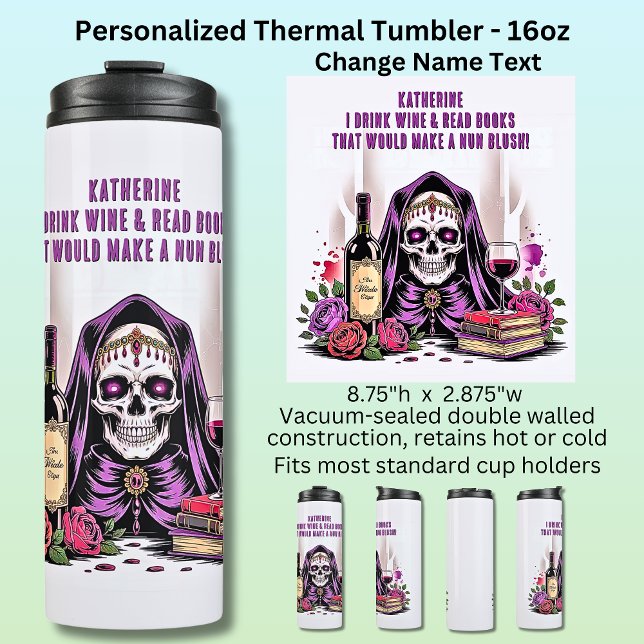 Name Text, Drink Wine Read Books Nun Blush Skull   Thermal Tumbler (Creator Uploaded)
