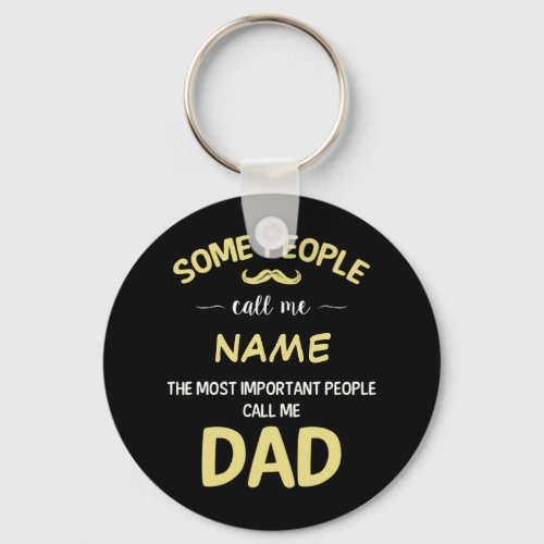 Name the most important people call me Dad Keychain