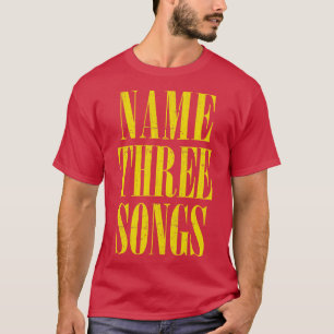Name Three Songs Grunge Meme Mashup T-Shirt