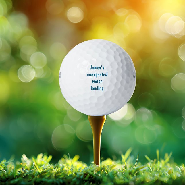 Name unexpected water landing Funny sayings Joke Golf Balls (Creator Uploaded)