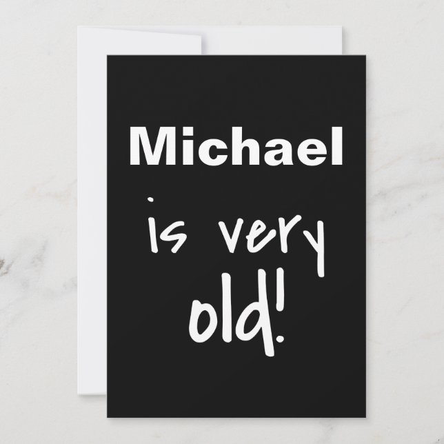 Name Very Old Turning 40 Black Birthday Invite (Front)