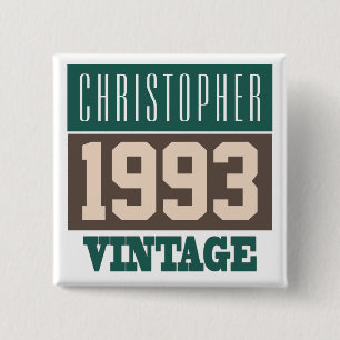 Name with Year 1993 Vintage. Birthday Button Badge