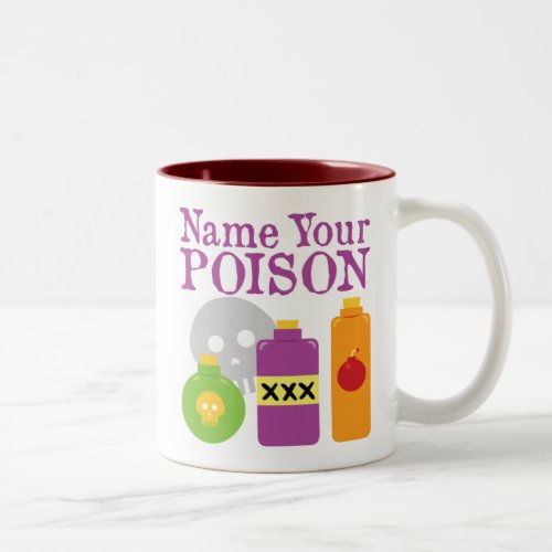 Name Your Poison Two_Tone Coffee Mug