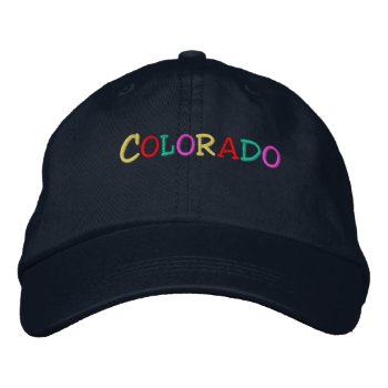 Namedrop Nation_colorado Multi-colored Embroidered Baseball Hat by FUNauticals at Zazzle