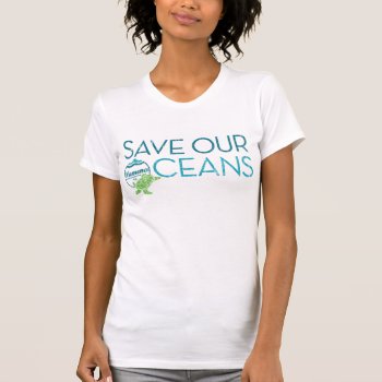 Namena - Save Our Oceans T-shirt by DeluxeWear at Zazzle