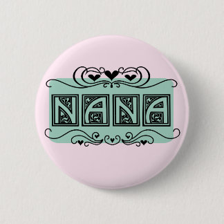 Nameplate Nana T-shirts and Gifts Pinback Button