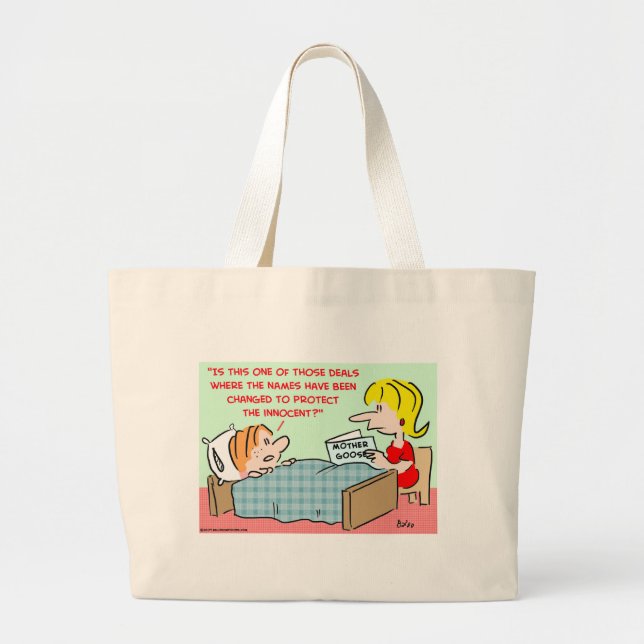 names changed protect innocent mother goose large tote bag (Front)