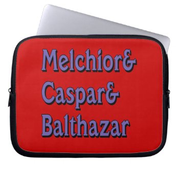 Names Of The Three Wisemen Laptop Sleeve by XmasFun at Zazzle