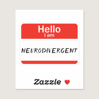 Nametag Neurodivergent Custom-Cut Vinyl Sticker