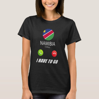 Namibia Flag Souvenir Namibia Is Calling Is Callin T-Shirt