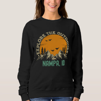 Nampa Idaho Explore The Outdoors Sweatshirt