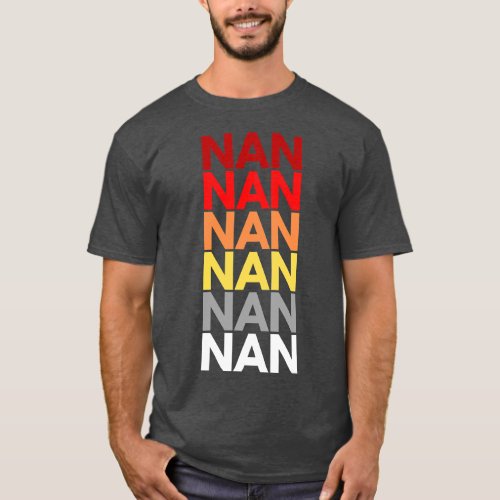 Nan Grandmother in English Colorful Name for Nan   T_Shirt