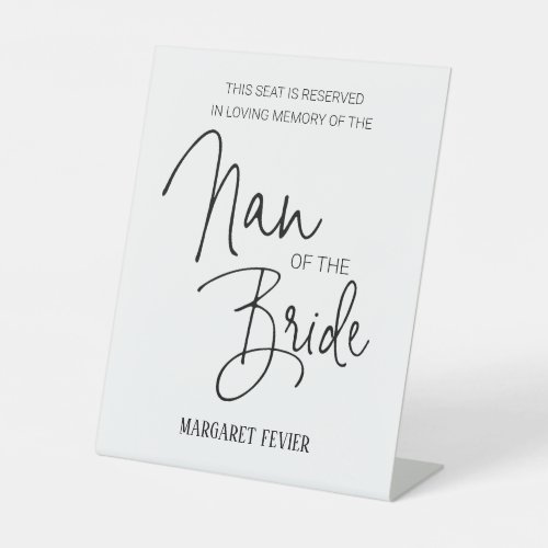 Nan of the Bride Memorial Reserved Chair Wedding Pedestal Sign