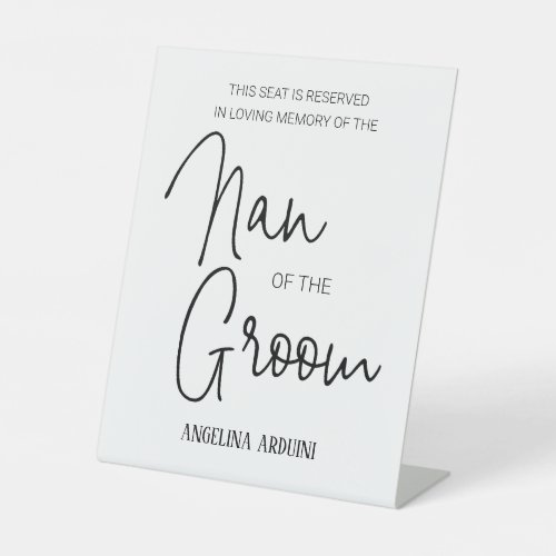 Nan of the Groom Memorial Reserved Chair Wedding Pedestal Sign