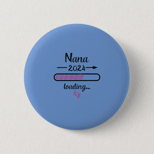 Nana 2024 Loading Pregnancy Grandmother Birth Button