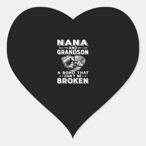 Nana And Grandson A Bond That Cant Be Broken Funny Heart Sticker