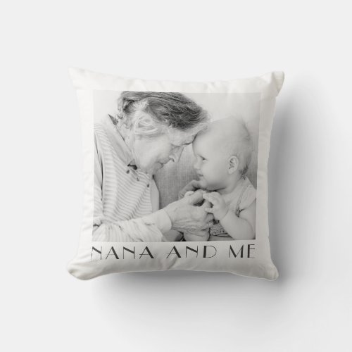 Nana And Me Minimalist Modern Chic Photo Throw Pillow